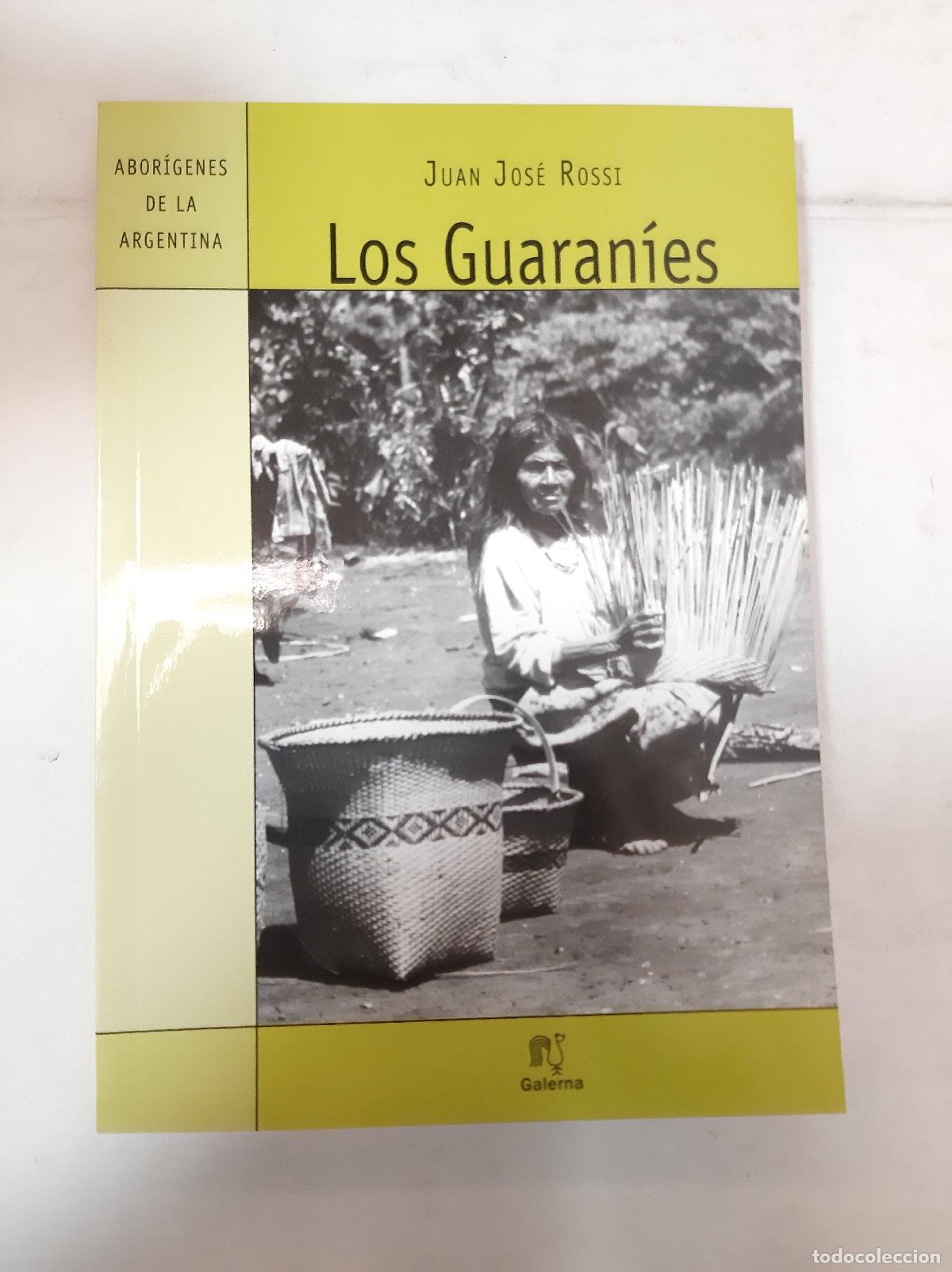 Libros: Los Guaran&iacute;es - Juan Jos&eacute; Rossi - Foto 1