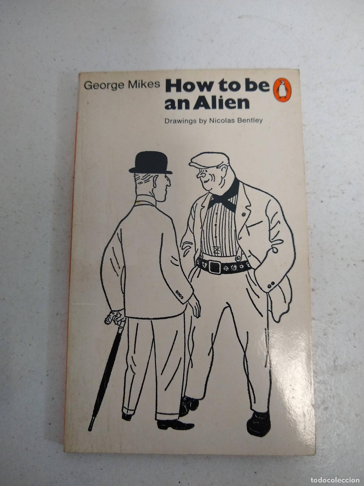 Libros: How to be an alien - George Mikes - Foto 1