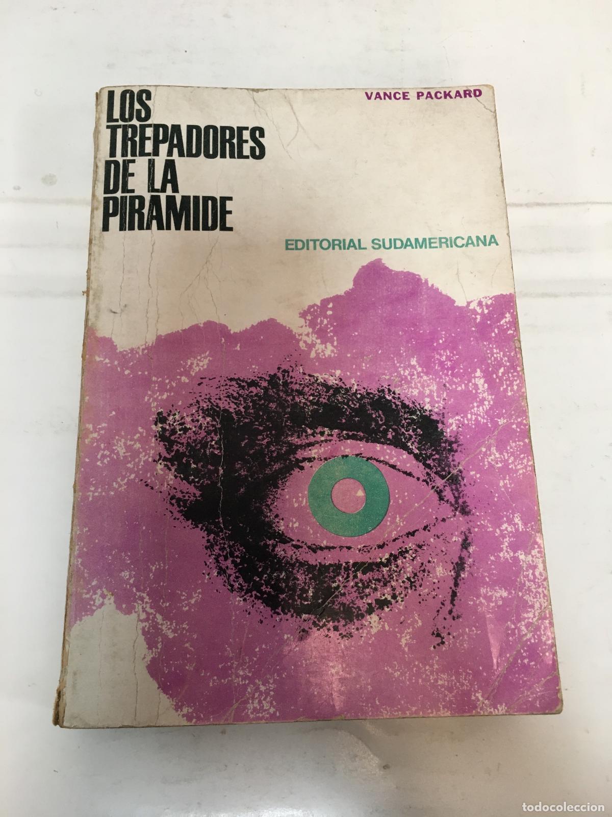 Libros: Los trepadores de la piramide - Vance Packard - Foto 1