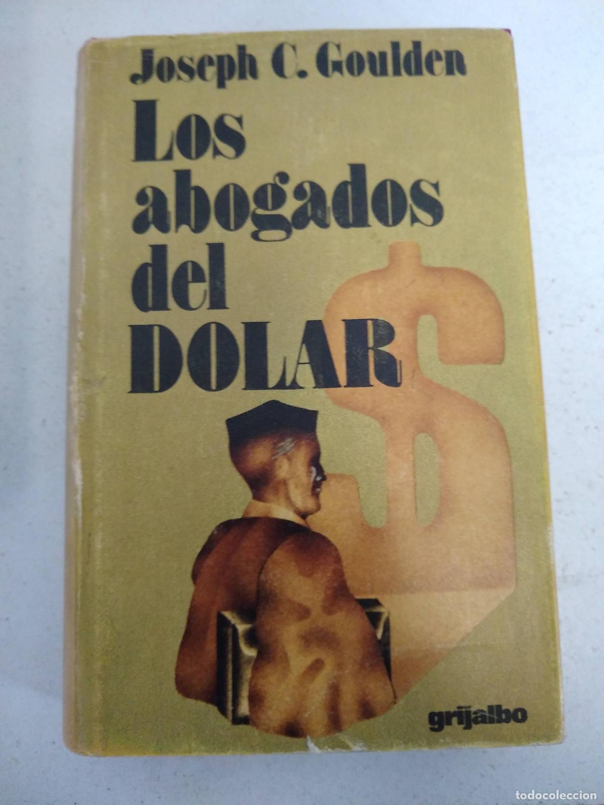 Libros: Los abogados del dolar - Joseph C Goulden - Foto 1