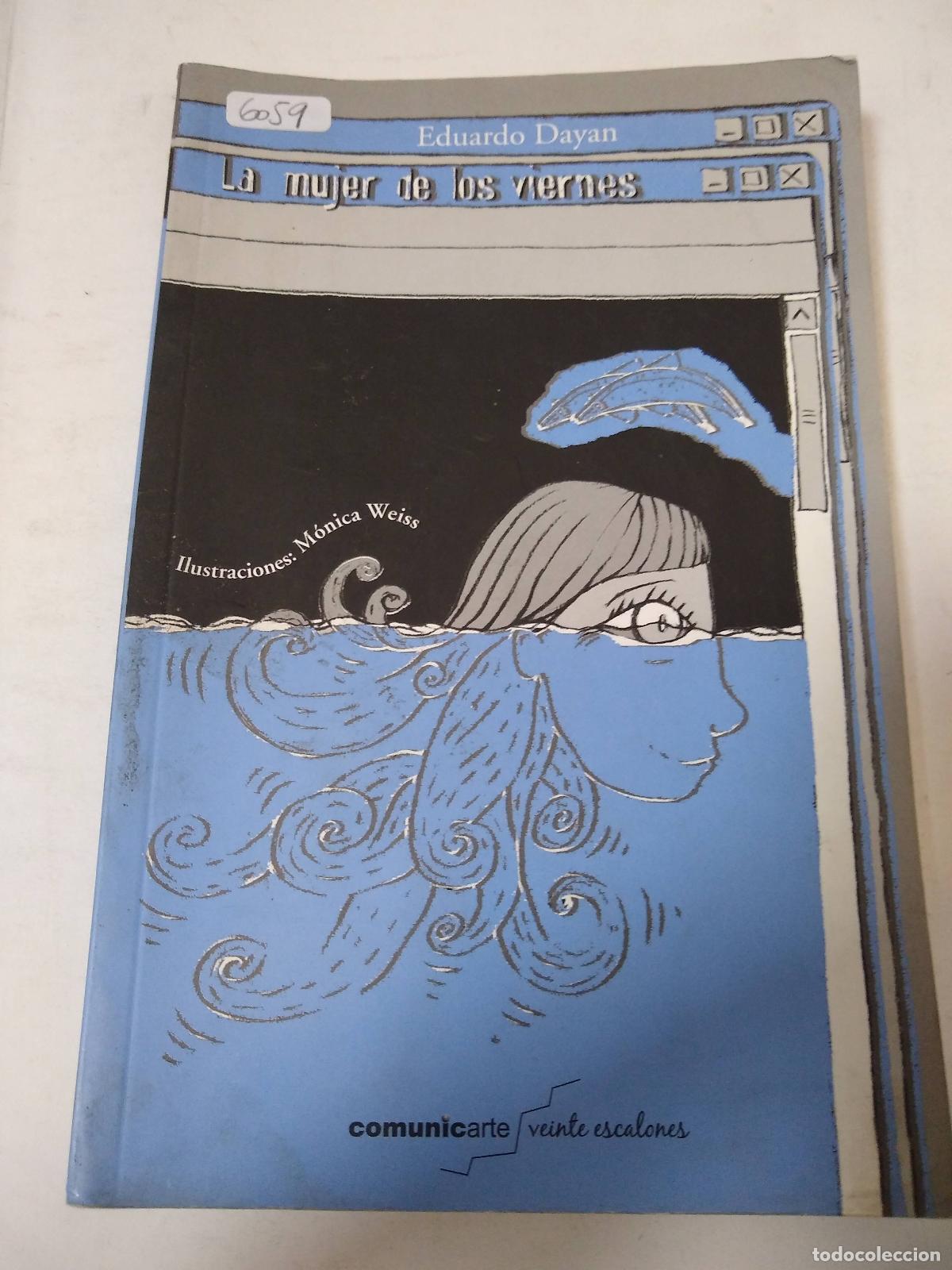 Libros: La Mujer De Los Viernes - Eduardo Dayan - Foto 1