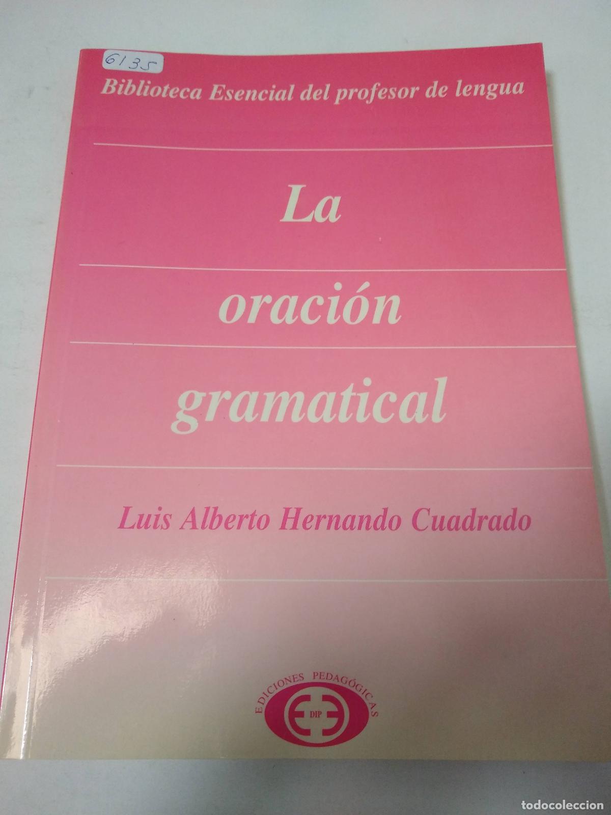 Libros: La Oracion Gramatical - Luis Alberto Hernando Cuadrado - Foto 1