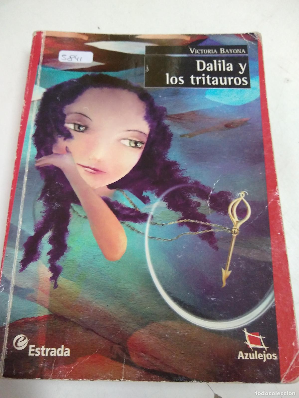 Libri di seconda mano: Dalila Y Los Tritauros - Victoria Bayona
