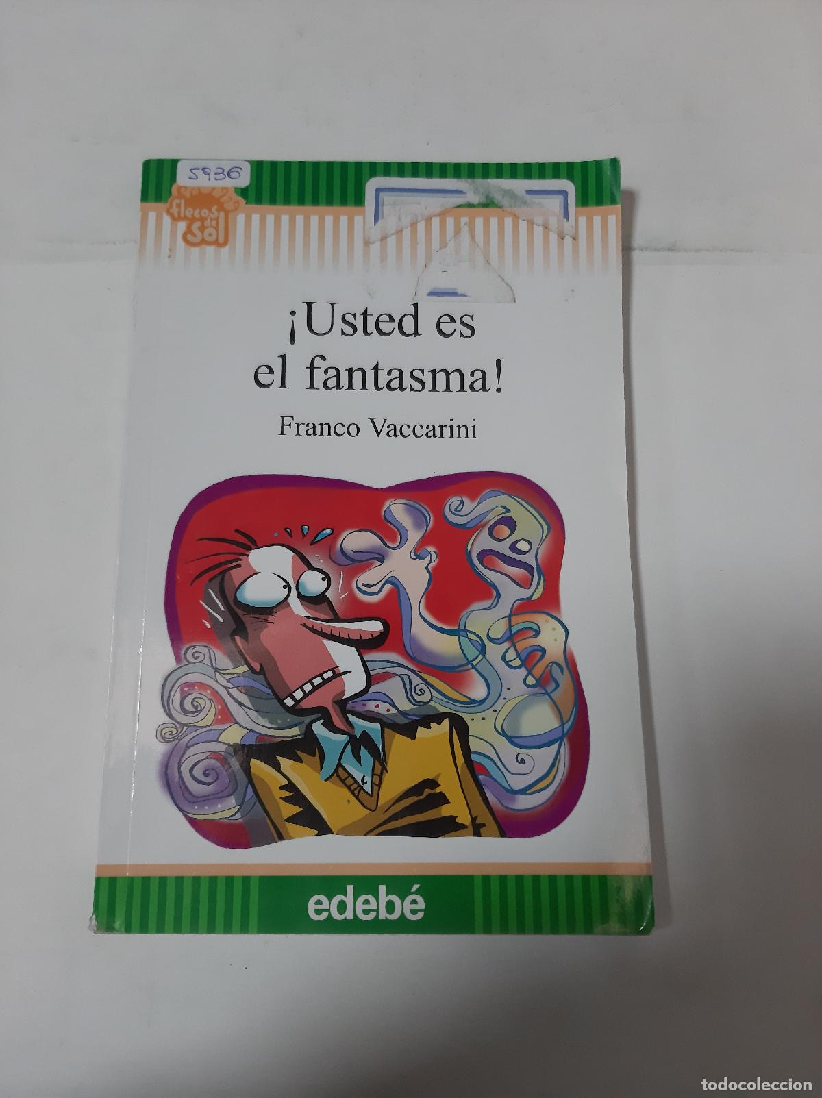 Libri di seconda mano: Usted Es El Fantasma - Franco Vaccarini