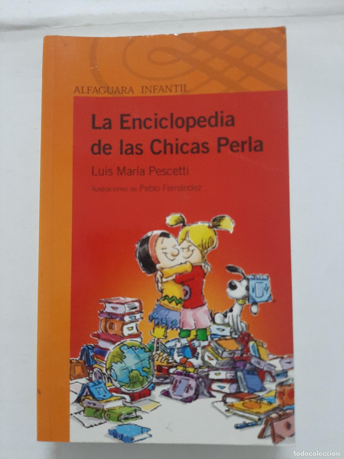Libros: La Enciclopedia De Las Chicas Perla - Luis Maria Pescetti