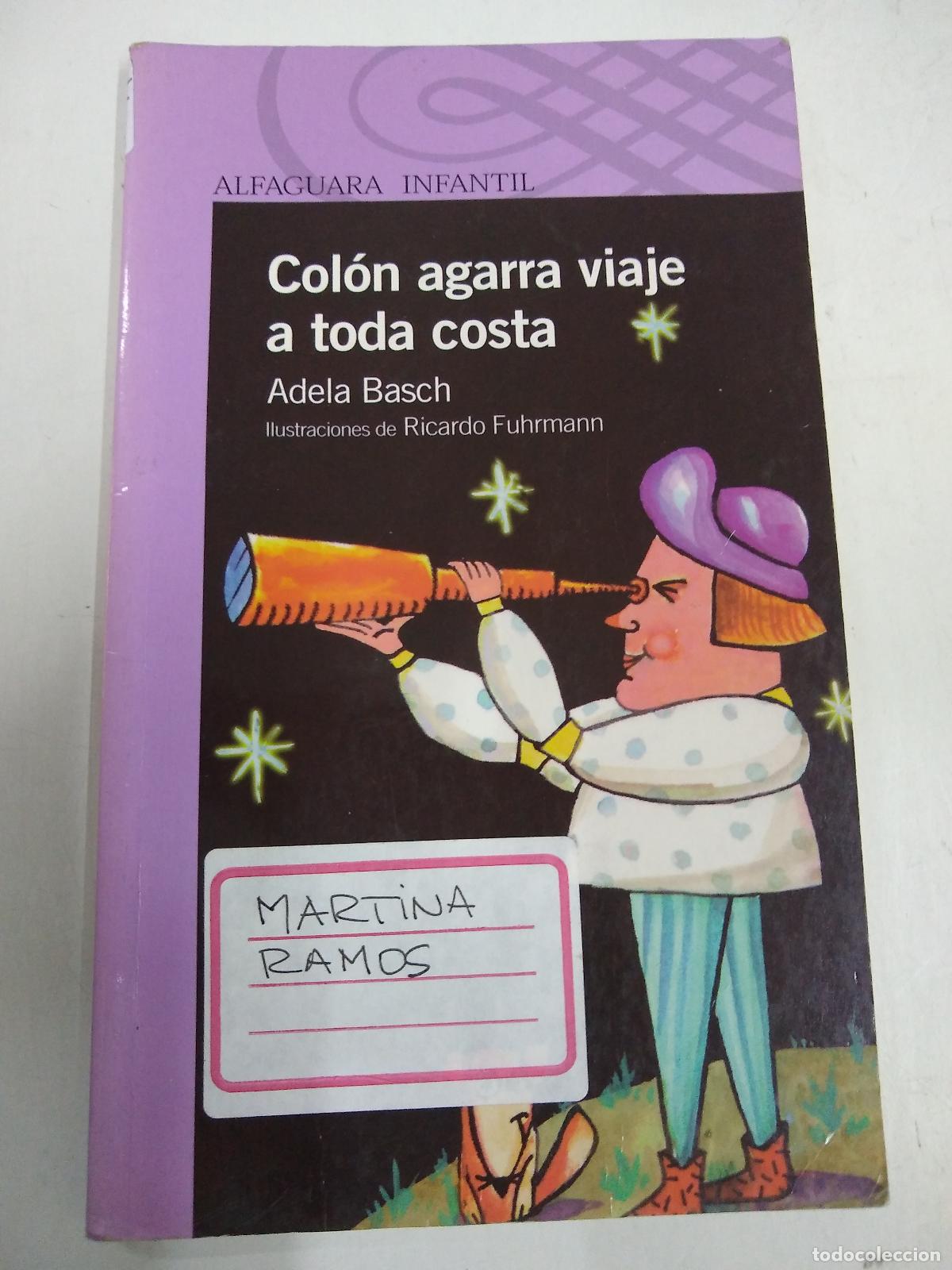 books: Colon Agarra Viaje A Toda Costa - Adela Basch