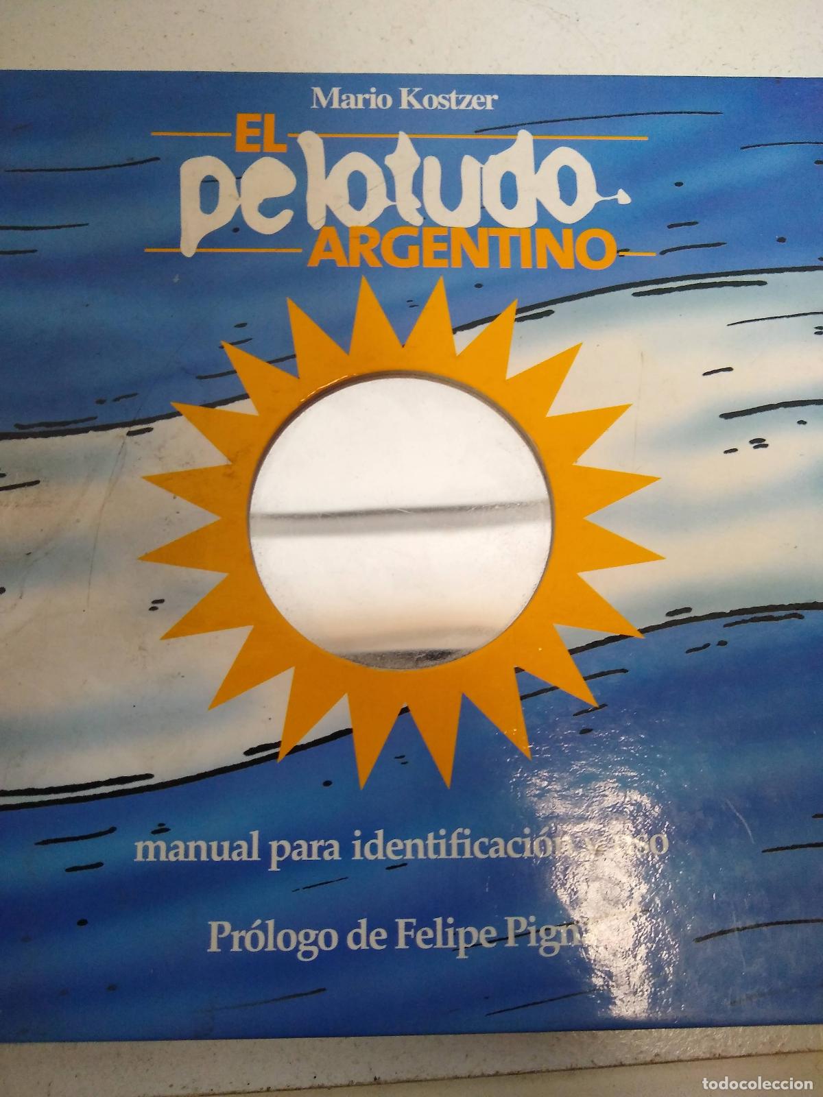 Libros: El pelotudo argentino - Mario Kostzer - Foto 1