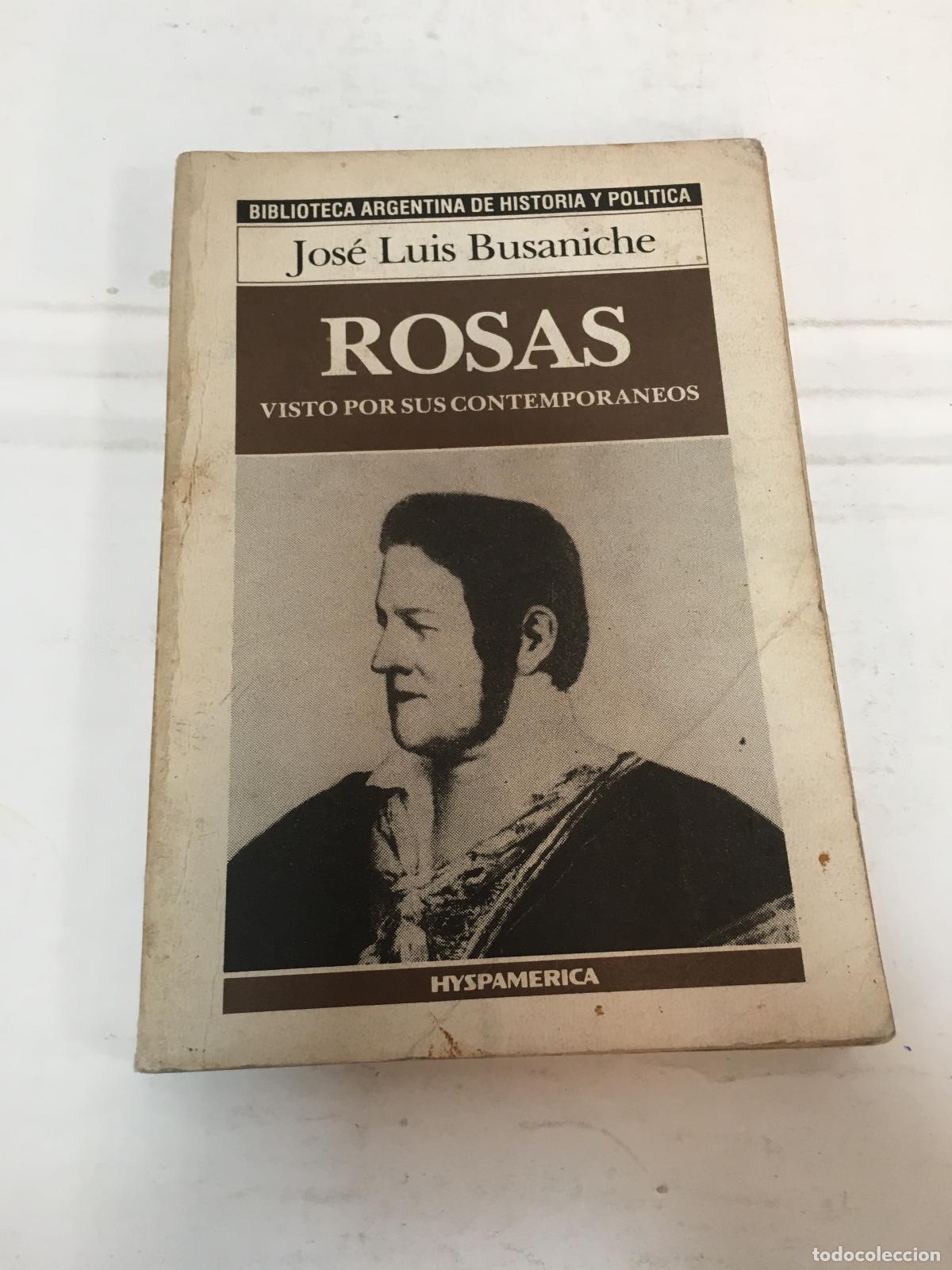 Libri di seconda mano: Rosas visto por su contemporaneos - Jos&eacute; Luis Busaniche