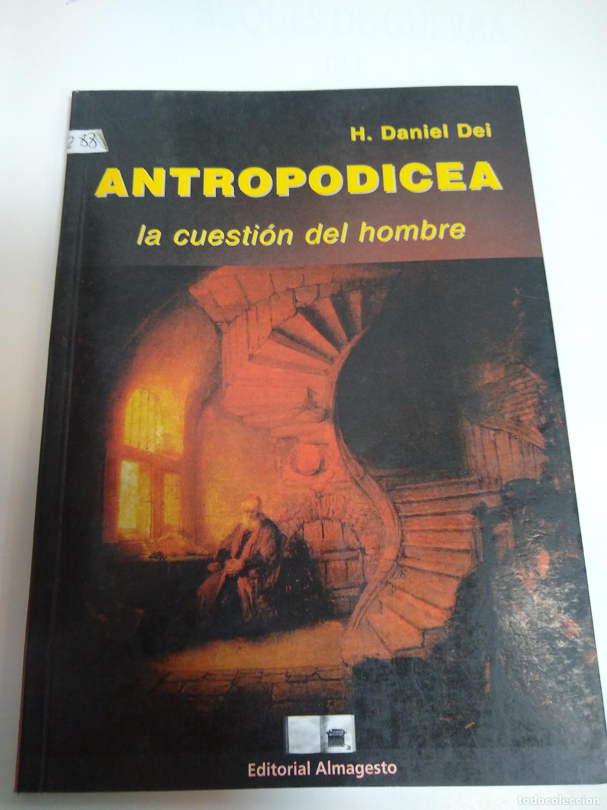 Libros: Antropodicea La Cuestion Del Hombre - H. Daniel Dei - Foto 1
