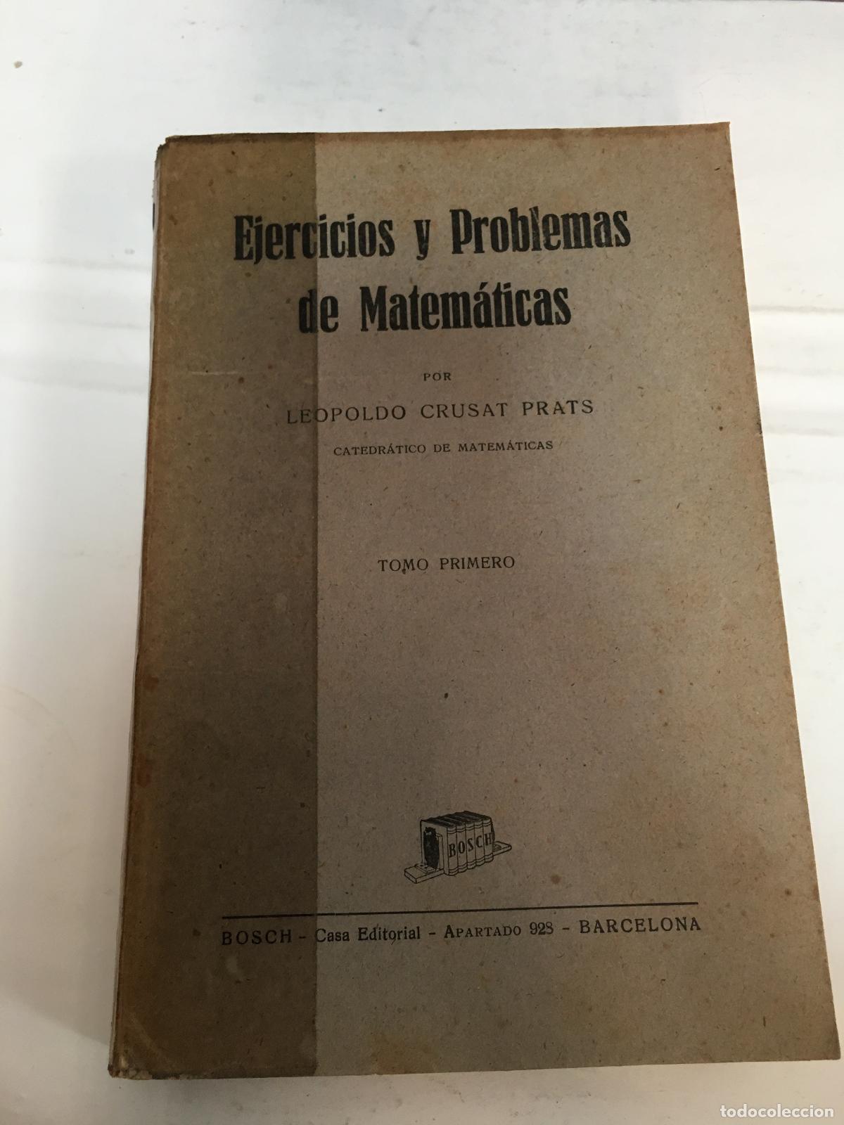 Libros: Ejecicios y problemas de matematicas - Leopoldo Crusat Prats - Foto 1