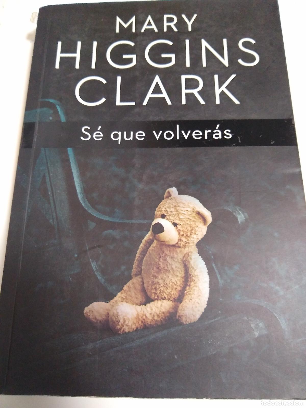 Libros: Se Que Volveras - Mary Higgins Clark - Foto 1