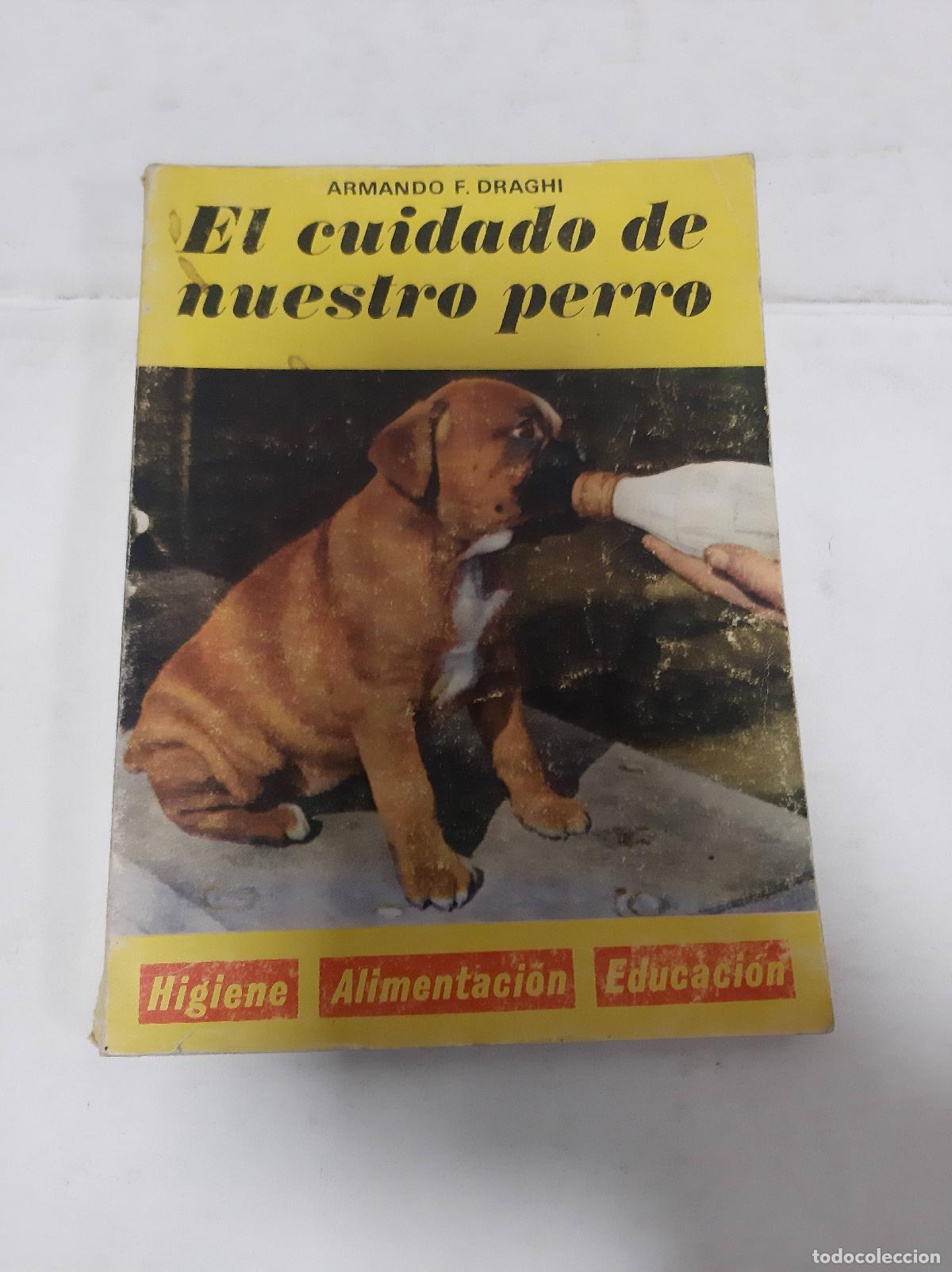 Libros: El Cuidado De Nuestro Perro - Armando F. Draghi - Foto 1