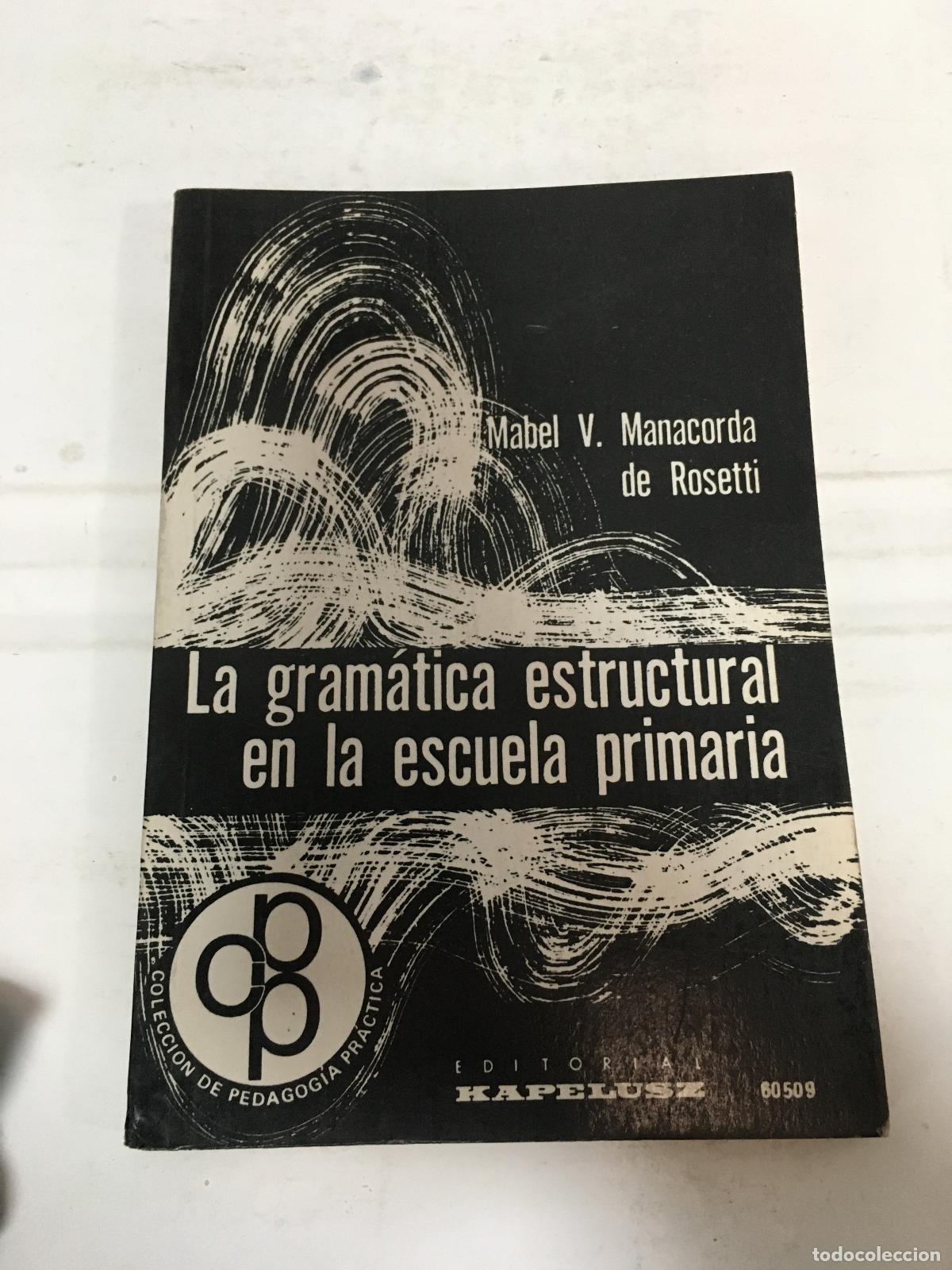 Libros: La gramatica estructural en la escuela primaria - Rosetti - Foto 1