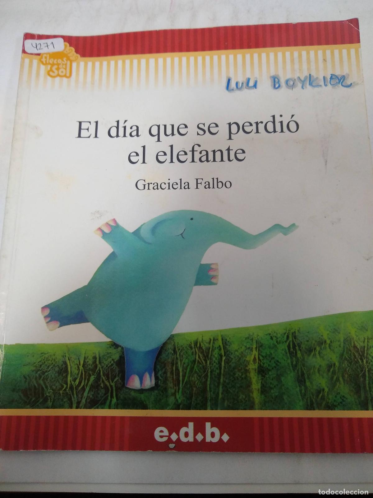 B&uuml;cher: El D&iacute;a Que Se Perdi&oacute; El Elefante - Graciela Falbo
