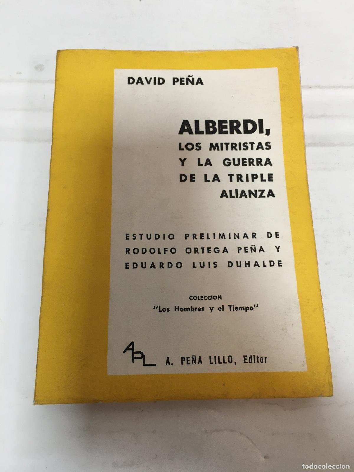 Libros: Alberdi, los mitristas y la guerra de la triple alianza - david pe&ntilde;a - Foto 1