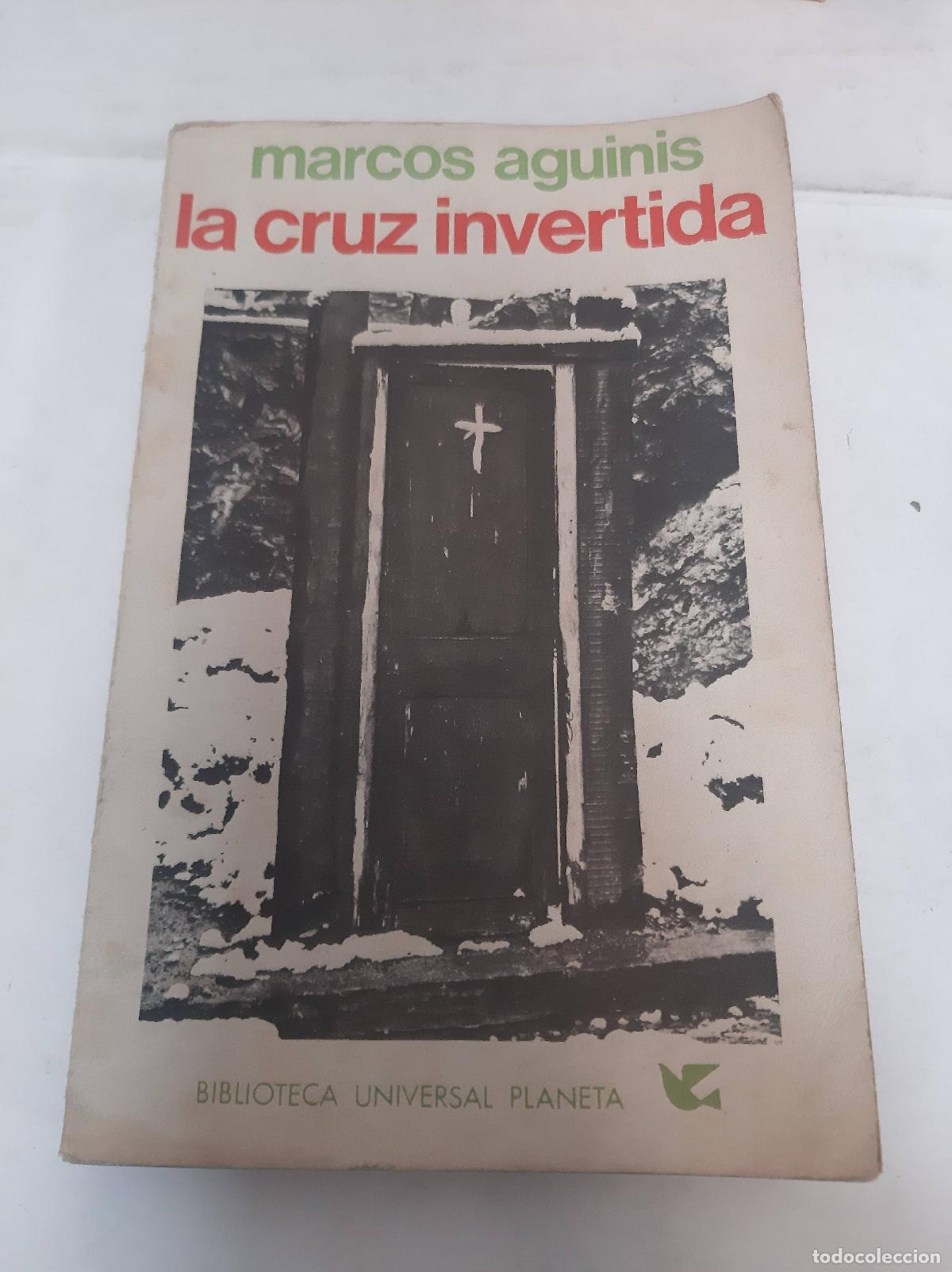 Libros: La Cruz Invertida - Marcos Aguinis - Foto 1