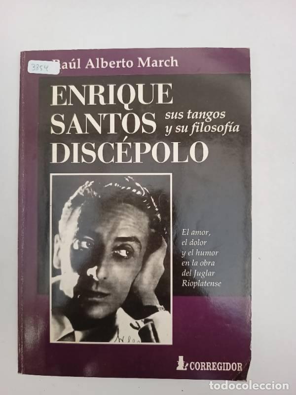 Livres: Enrique Santos Discepolo, Sus Tangos - RA&Uacute;L MARCH