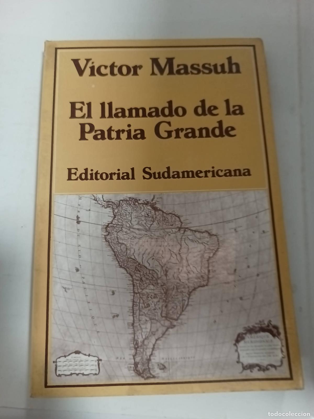 Libros: El llamado de la Patria Grande - Victor Massuh - Foto 1