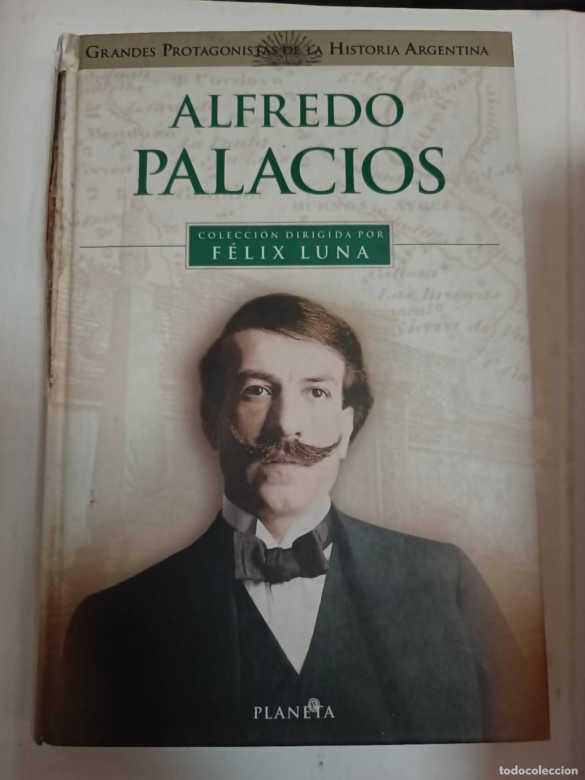 Libros: Alfredo Palacios - Felix luna - Foto 1