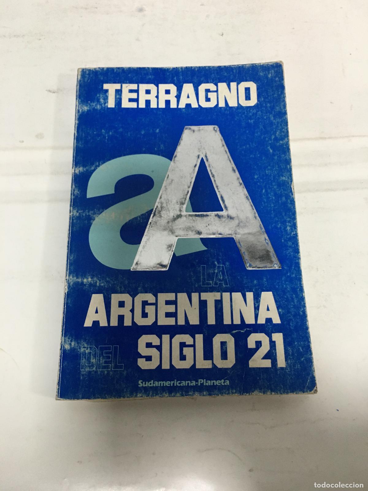 Libros: La argentina siglo 21 - Terragno - Foto 1