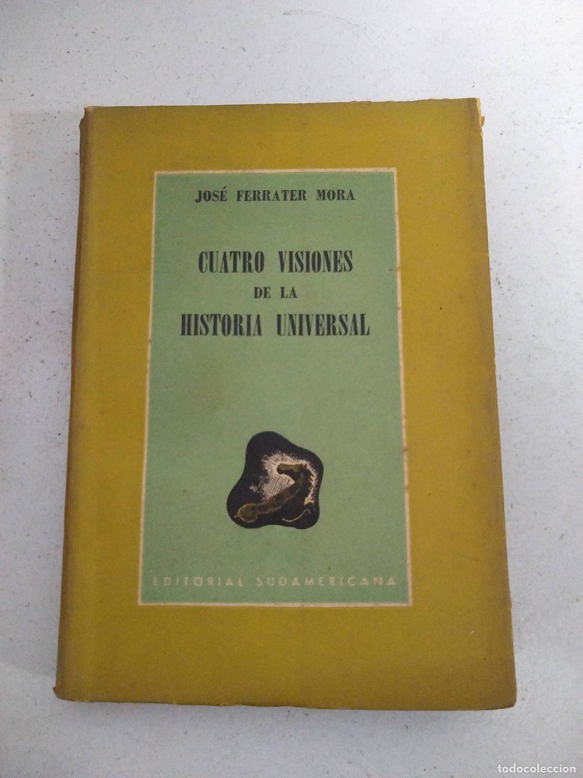 Libros: Cuatro visiones de la Historia Universal - Jose Ferrater Mora - Foto 1
