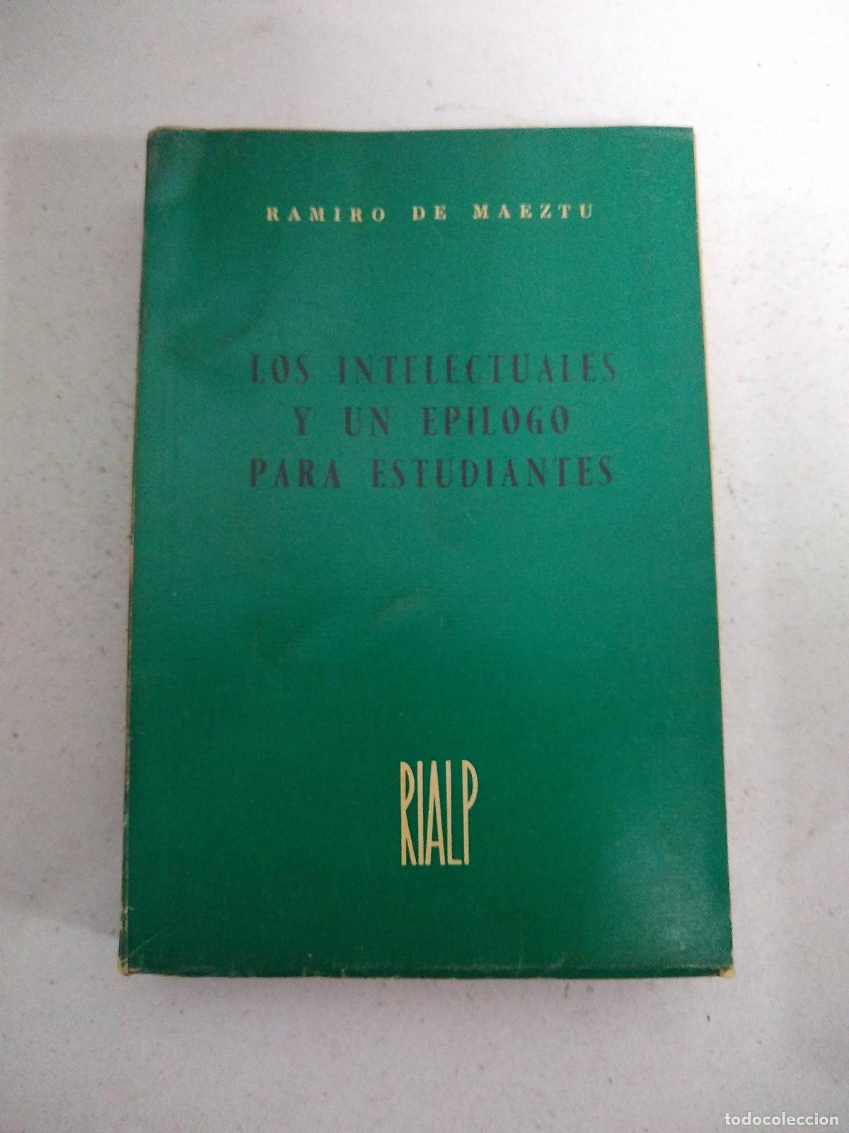 Libri di seconda mano: Los intelectuales y un epilogo para estudiantes - Ramiro de Maeztu