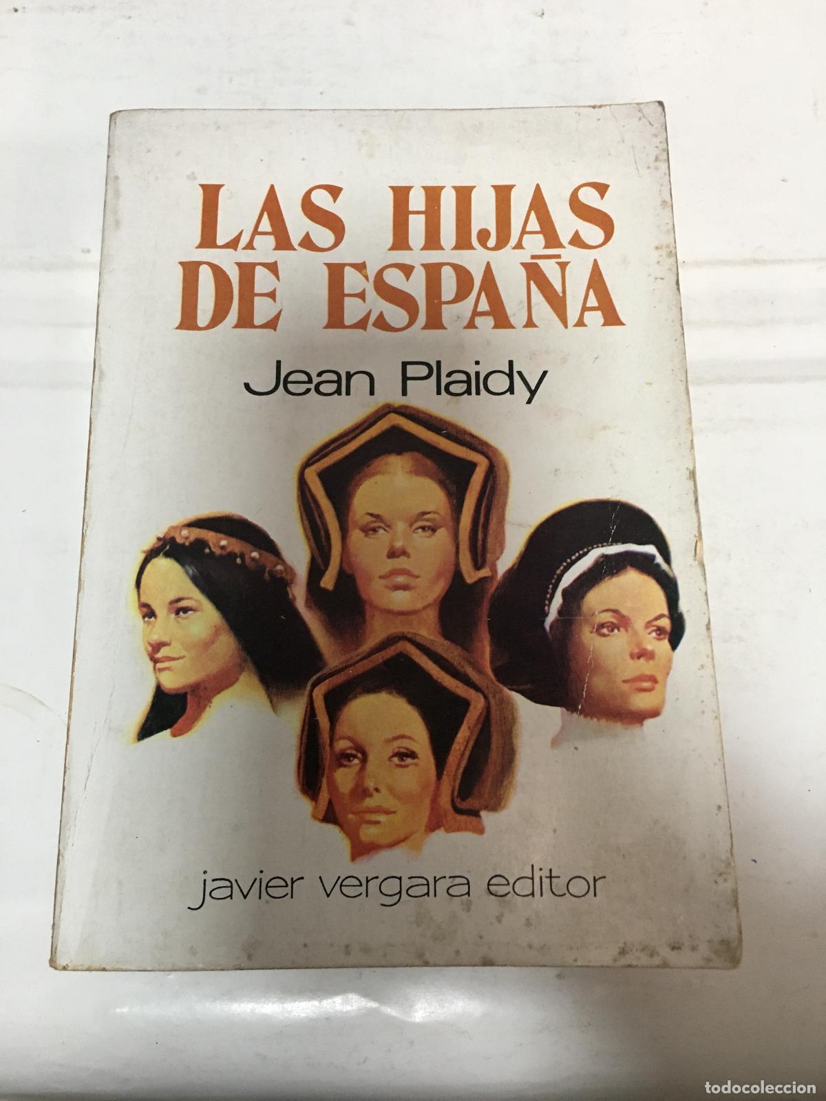 Libros: Las hijas de espa&ntilde;a - Jean Plaidy - Foto 1
