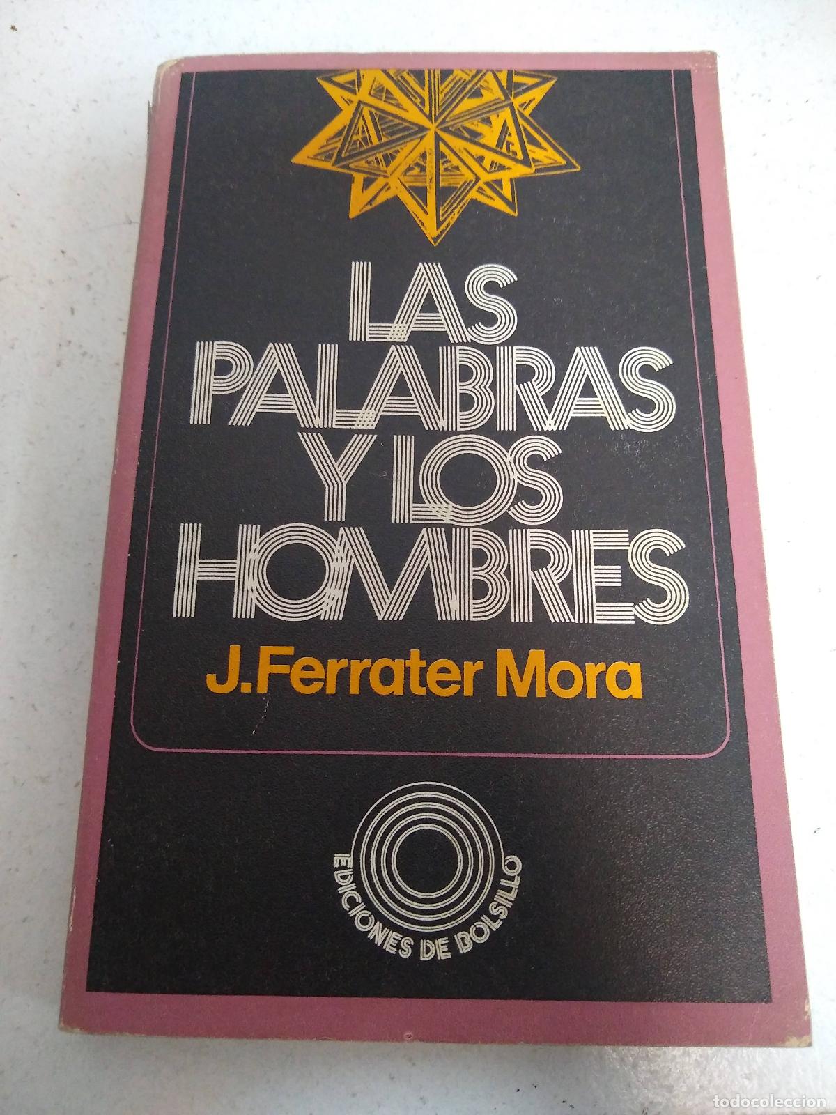Libri di seconda mano: Las palabras y los hombres - FERRATER MORA, J.