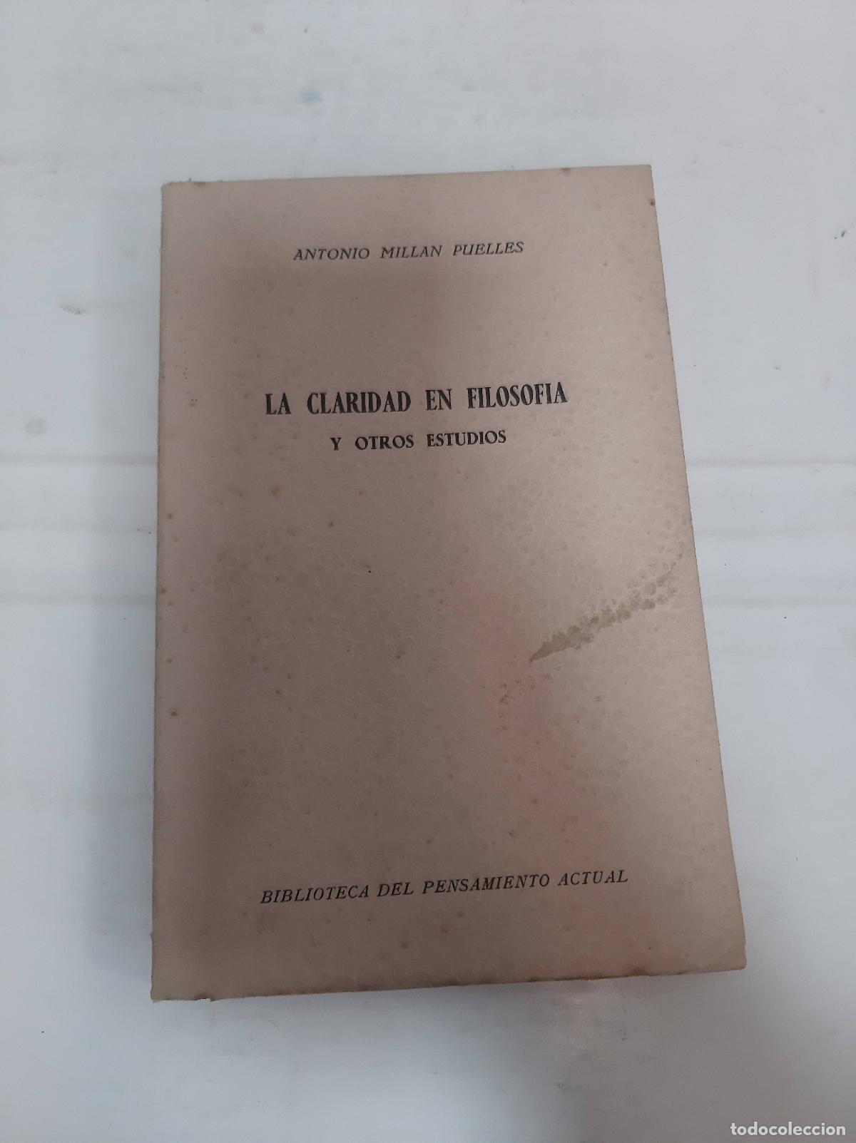 Libri di seconda mano: La claridad en Filosofia y otros estudios - Antonio Millan Puelles