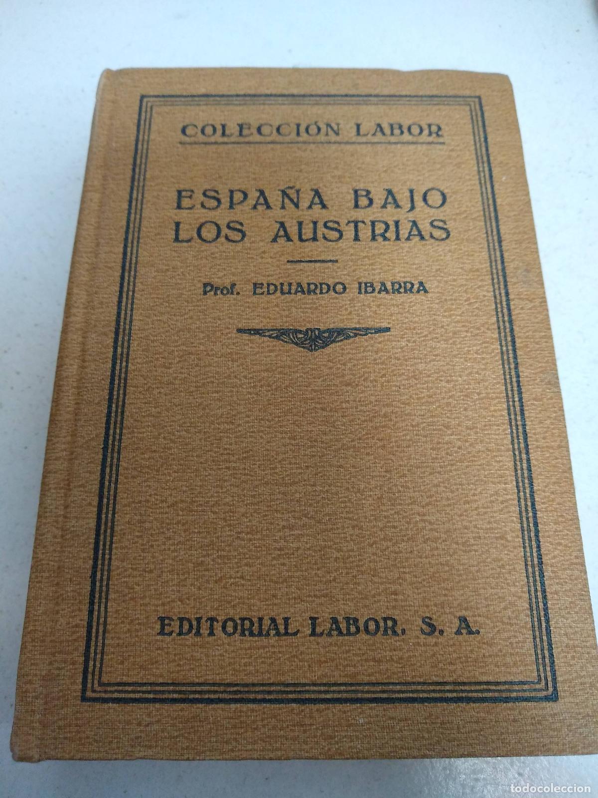 books: Espa&ntilde;a bajo los Austrias - Ibarra y Rodr&iacute;guez, Eduardo