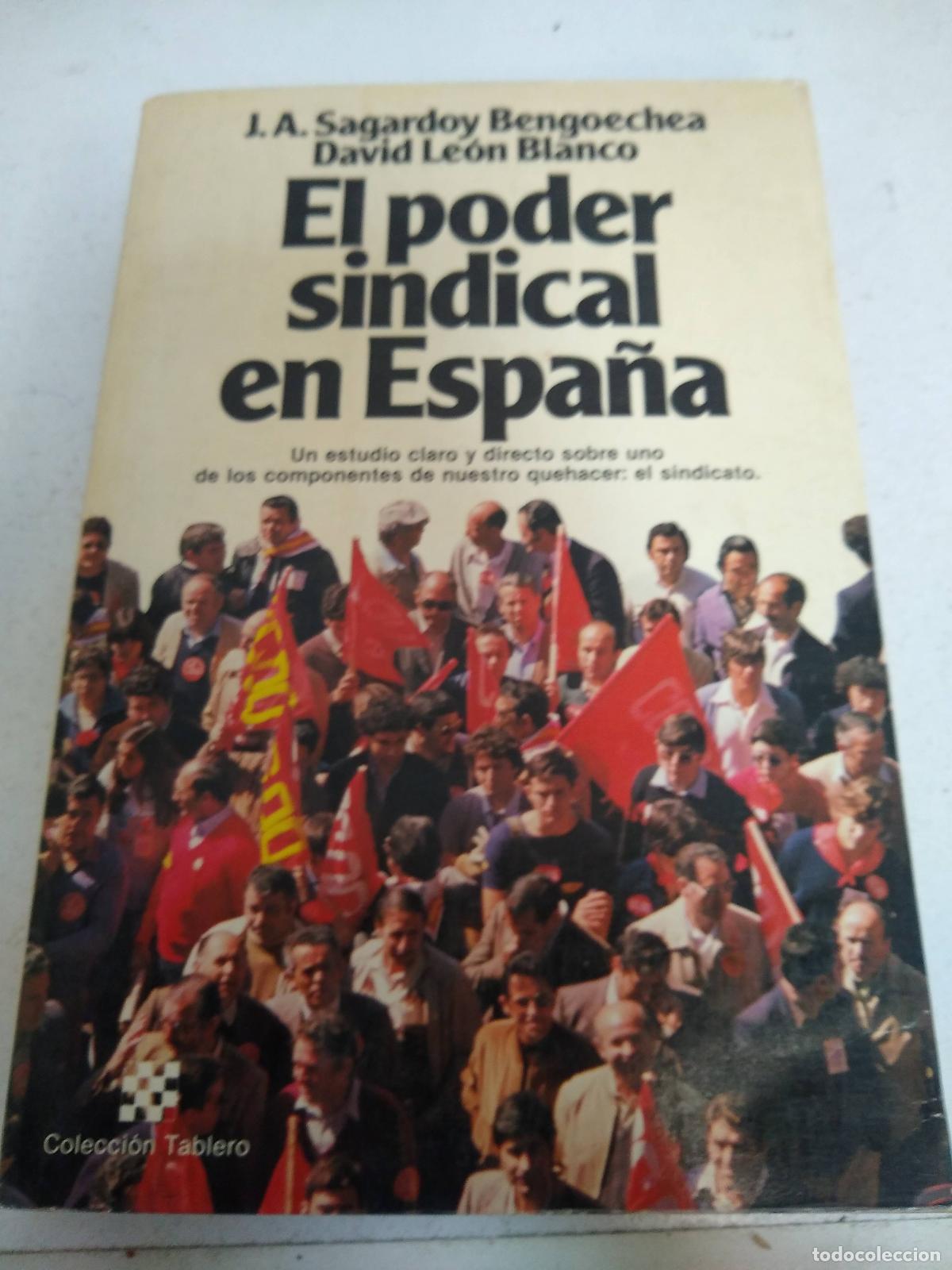 B&uuml;cher: El poder sindical en Espa&ntilde;a - J.A. Sagardoy Bengoechea, David Le&oacute;n Blanco