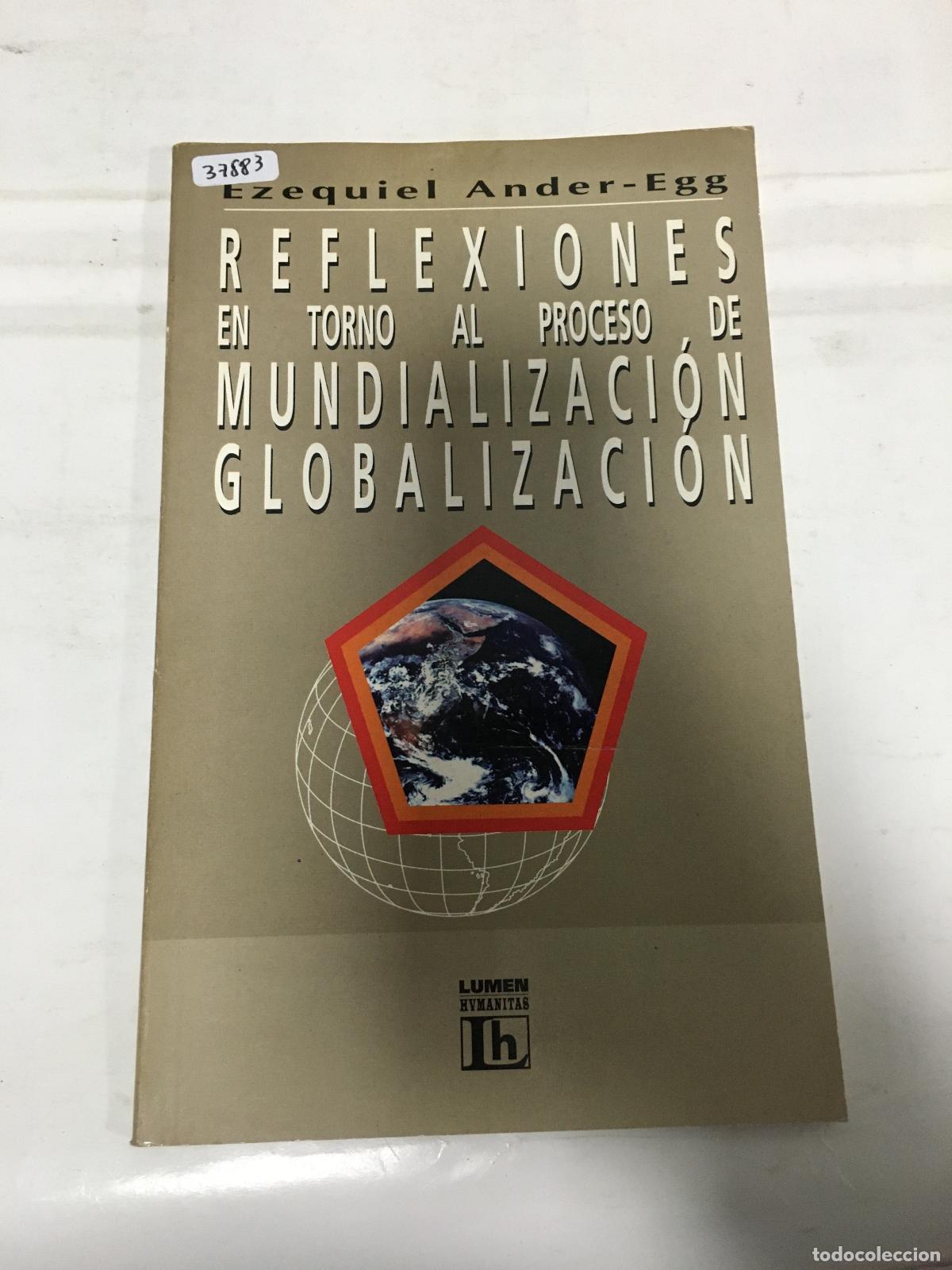 Libros: Reflexiones en torno al proceso de mundializa - Ander-egg, Ezequiel - Foto 1