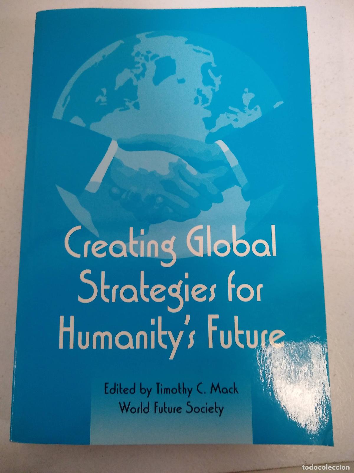 Libros: Creating Global Strategies for Humanitys Future - Mack, T. C. - Foto 1