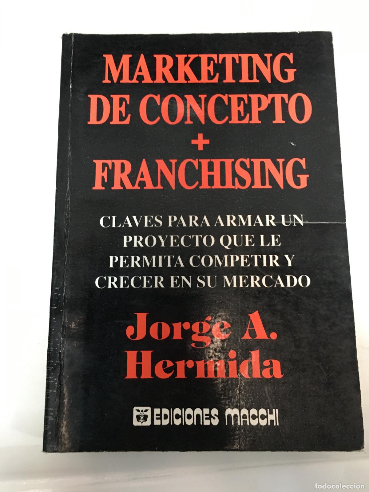 Libros: Marketing de Concepto - Franchising - Hermida, Jorge - Foto 1