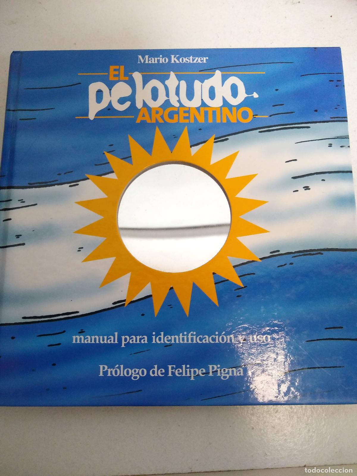 Libros: El pelotudo argentino - Mario Kostzer - Foto 1