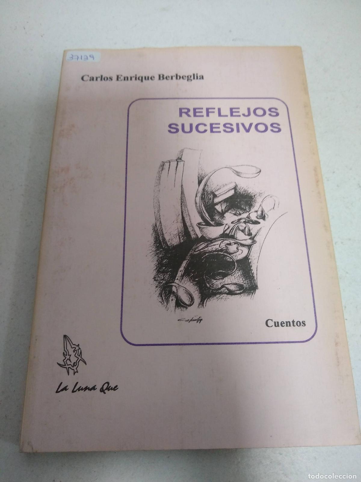 Libri di seconda mano: Reflejos sucesivos - Carlos Enrique Berbeglia