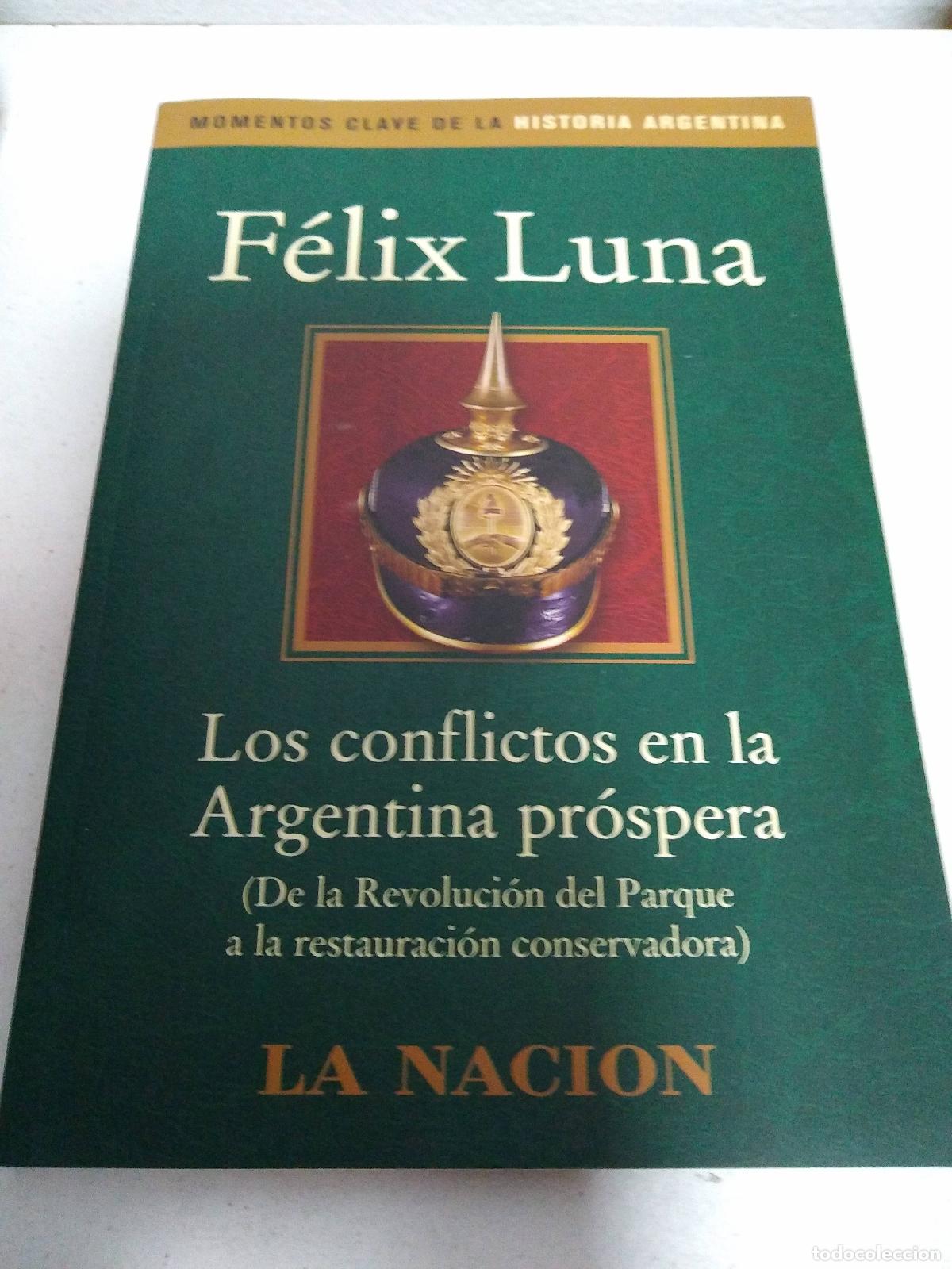 Libri di seconda mano: Los conflictos de la Argentina pr&oacute;spera - F&eacute;lix Luna