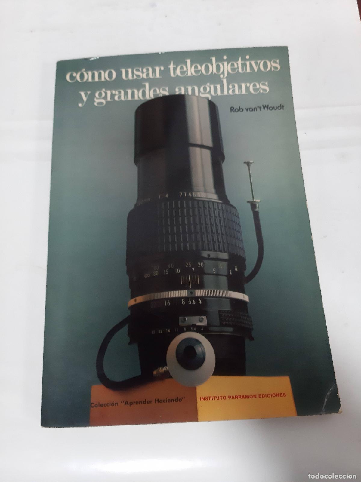 Libros: C&oacute;mo usar teleobjetivos y grandes angulares - Woudt, Rob vant - Foto 1