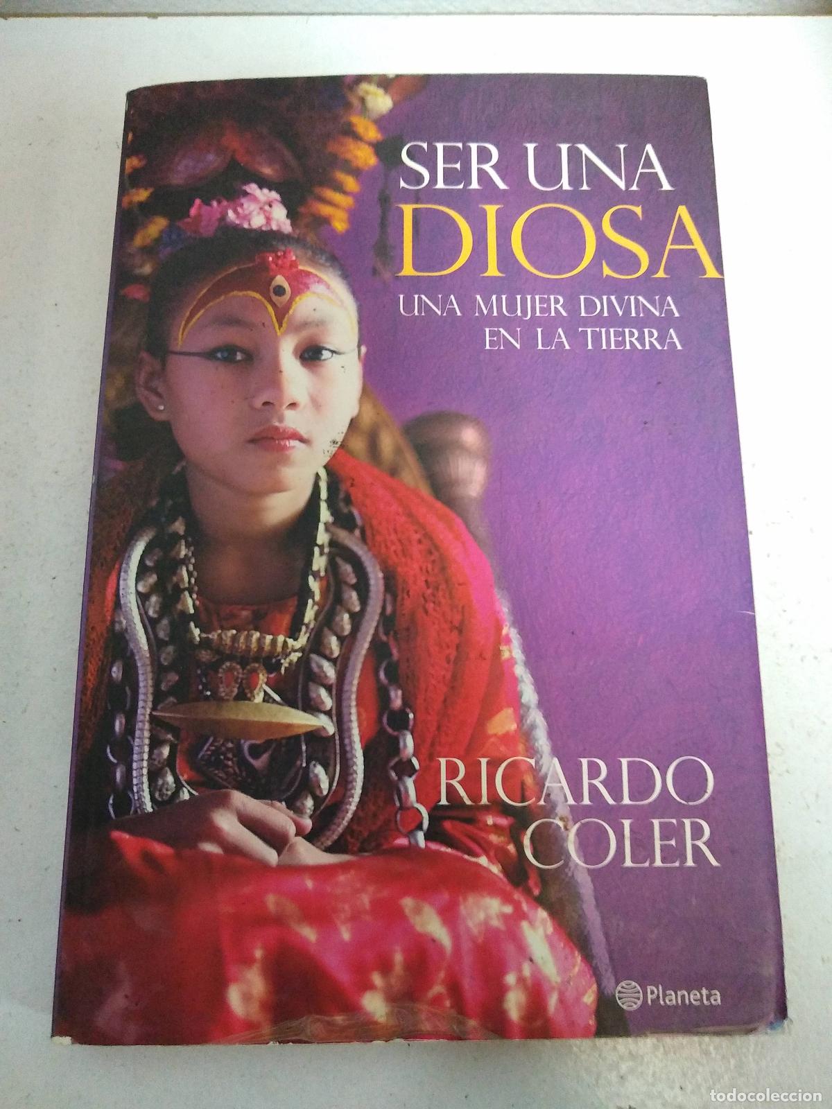 Libros: Ser una diosa - Ricardo Coller - Foto 1