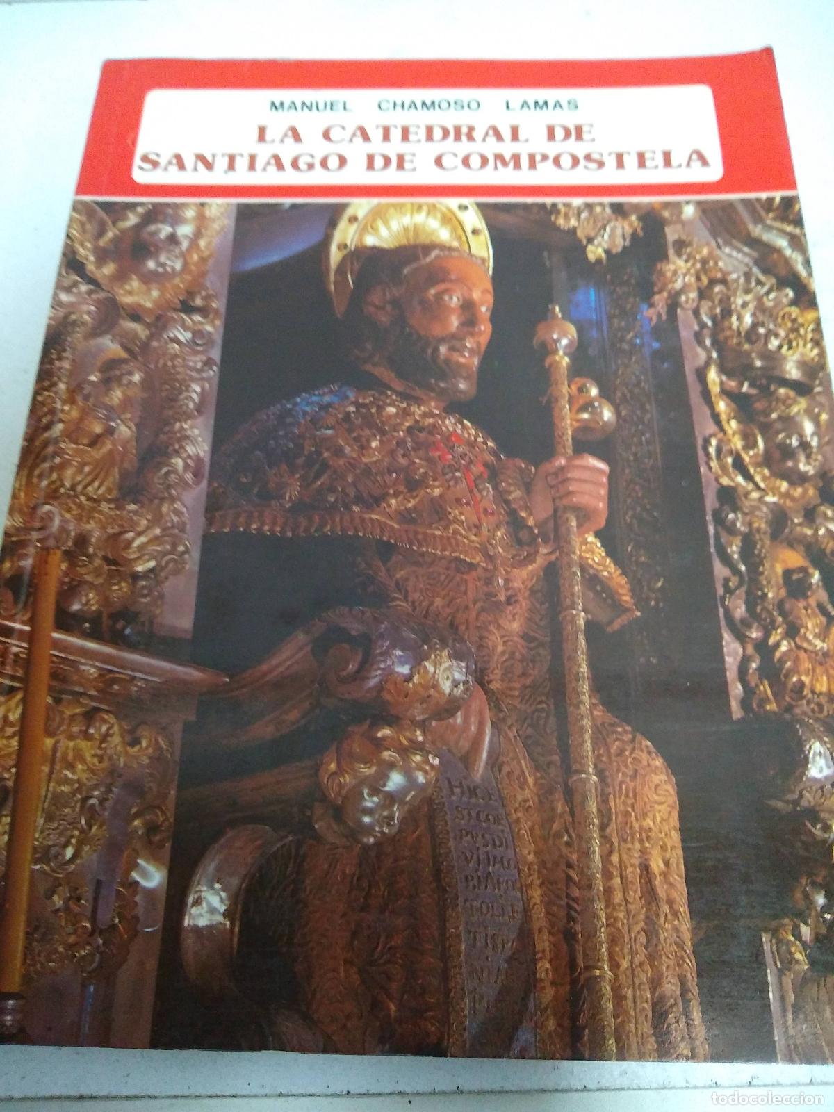 Libri di seconda mano: La Catedral de Santiago de Compostela (Ibérica) - Chamoso Lamas Manuel