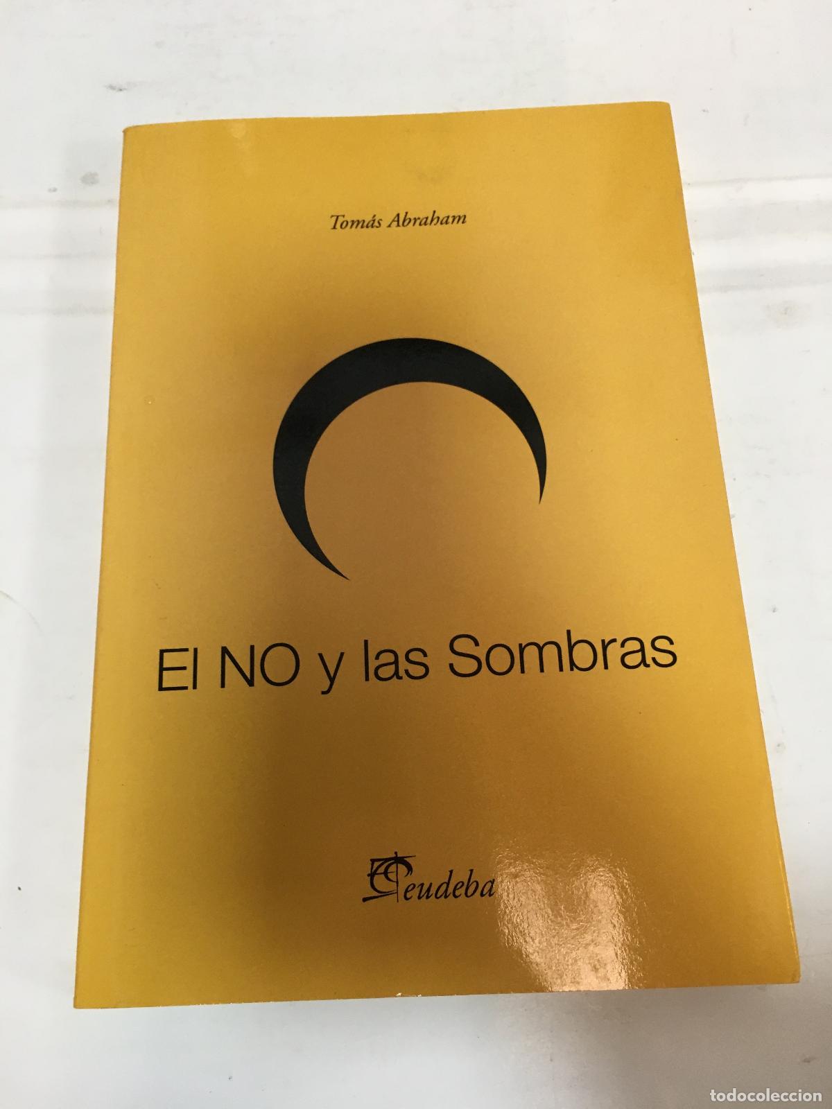 Livres: El NO y las Sombras (Ensayo negro) - Abraham, Tom&aacute;s