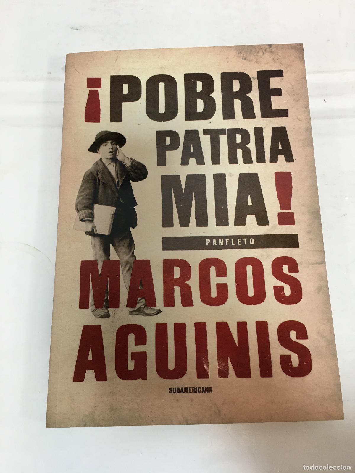 Libri di seconda mano: Pobre patria mia! - Marcos Aguinis