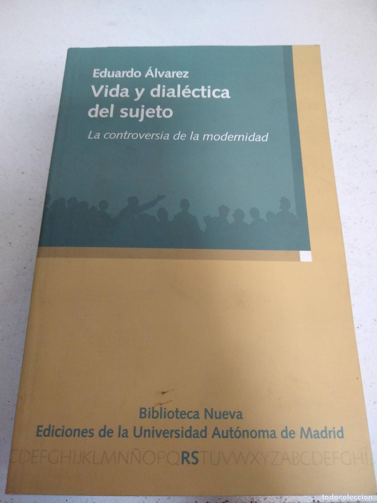 Libros: Vida Y Dialectica Del Sujeto La Controversia De La Modernid - &ccedil;lvarez, Eduardo - Foto 1