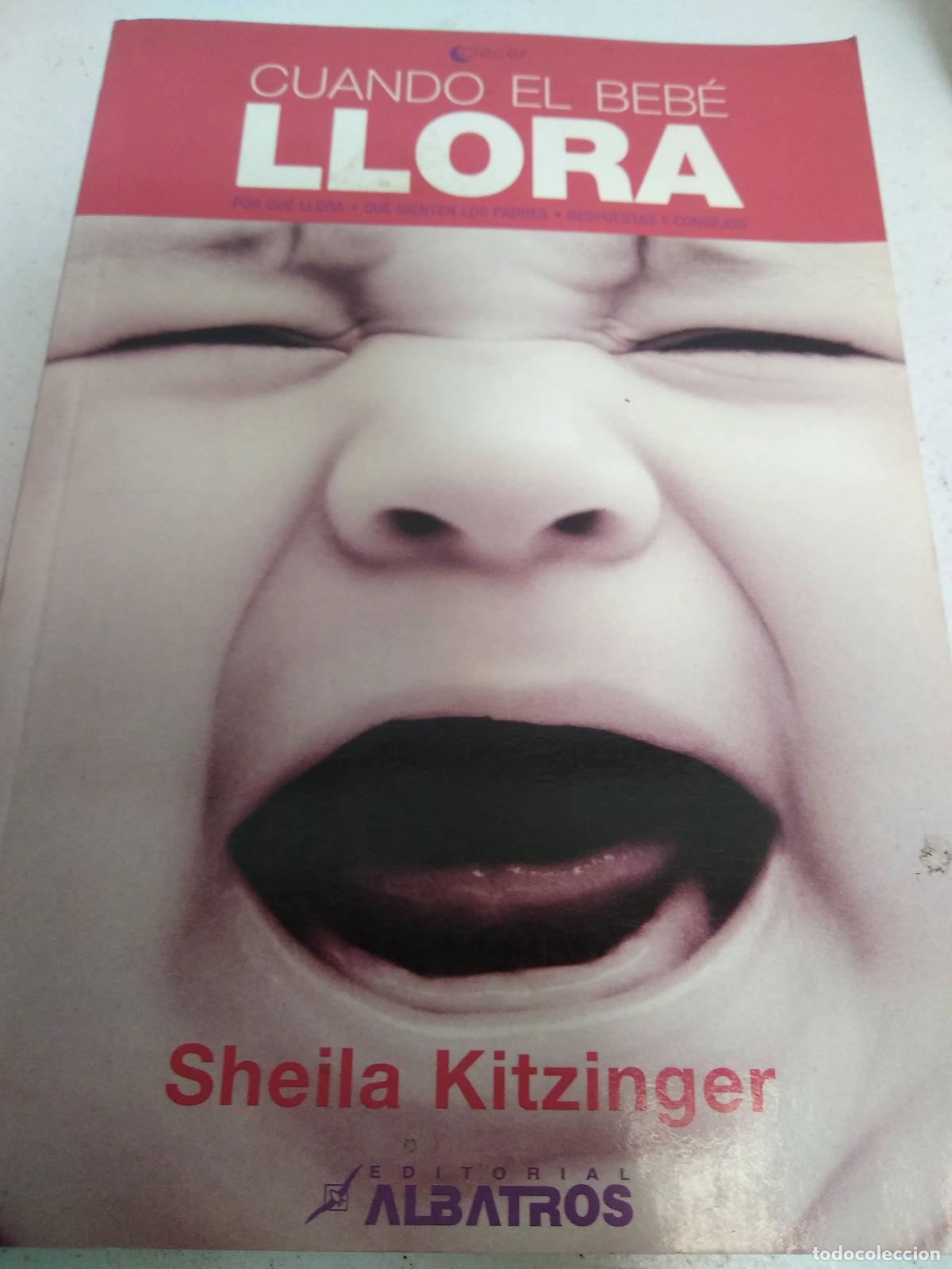 Libros: CUANDO EL BEB&Eacute; LLORA - KITSINGER, SHEILA - Foto 1