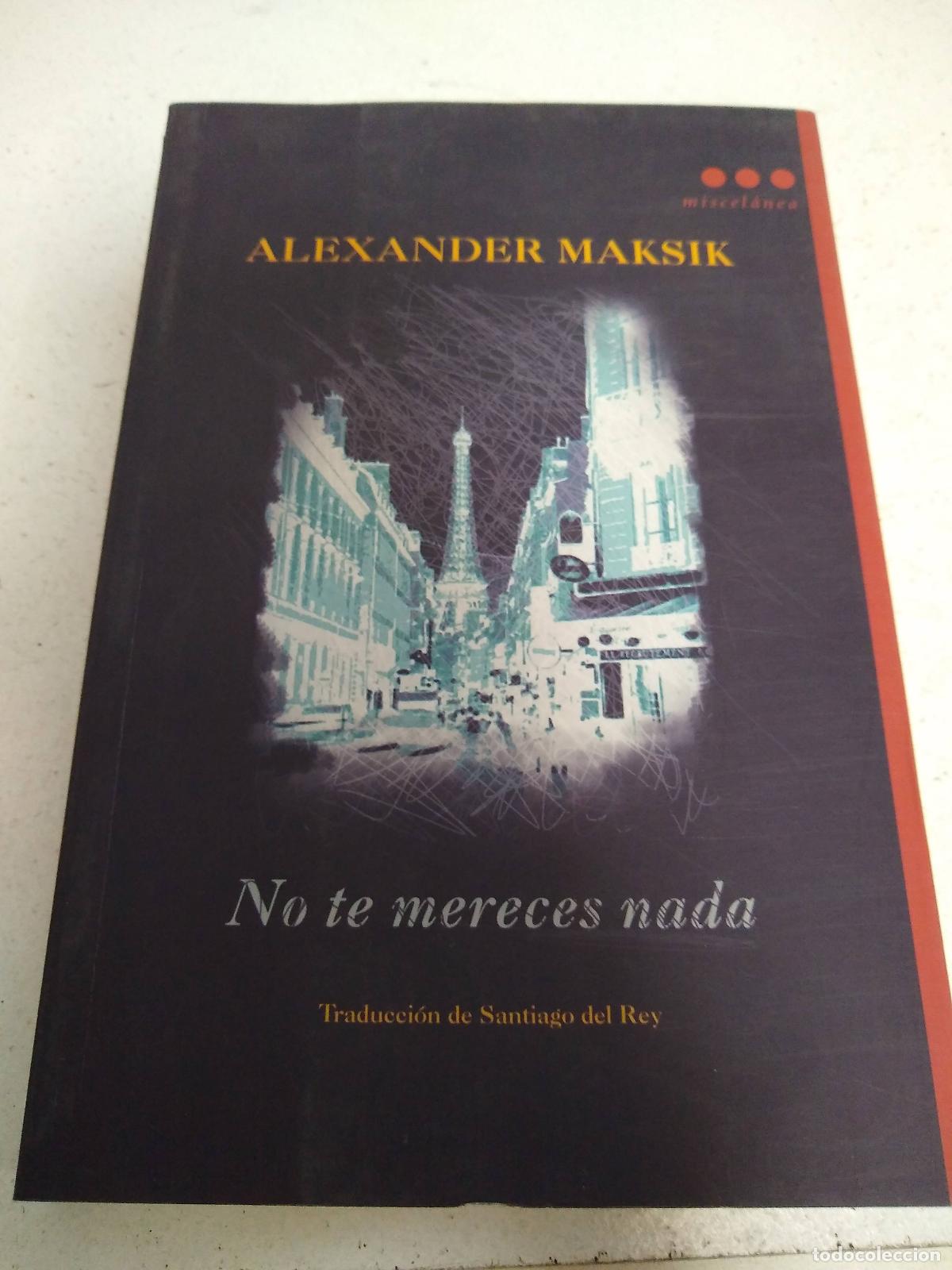 B&uuml;cher: No te mereces nada - Maksik, Alexander