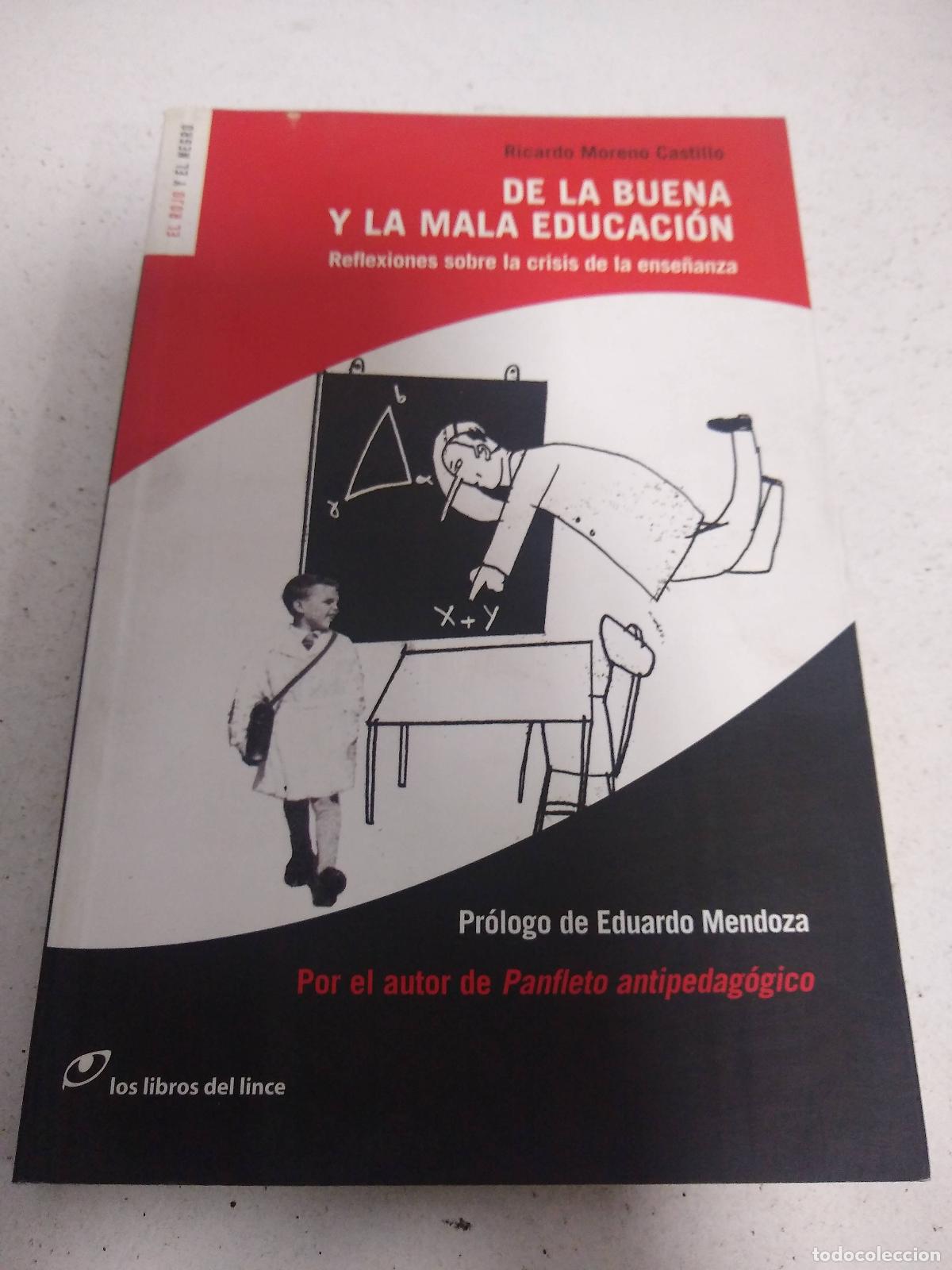 Libros: De la buena y la mala educacion - Ricardo Moreno Castillo - Foto 1