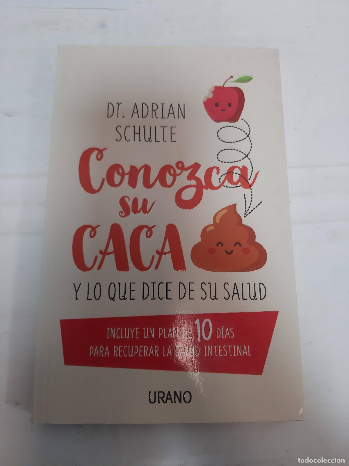 Libros: CONOZCA SU CACA Y LO QUE DICE DE SU SALUD - SCHULTE, ADRIAN - Foto 1