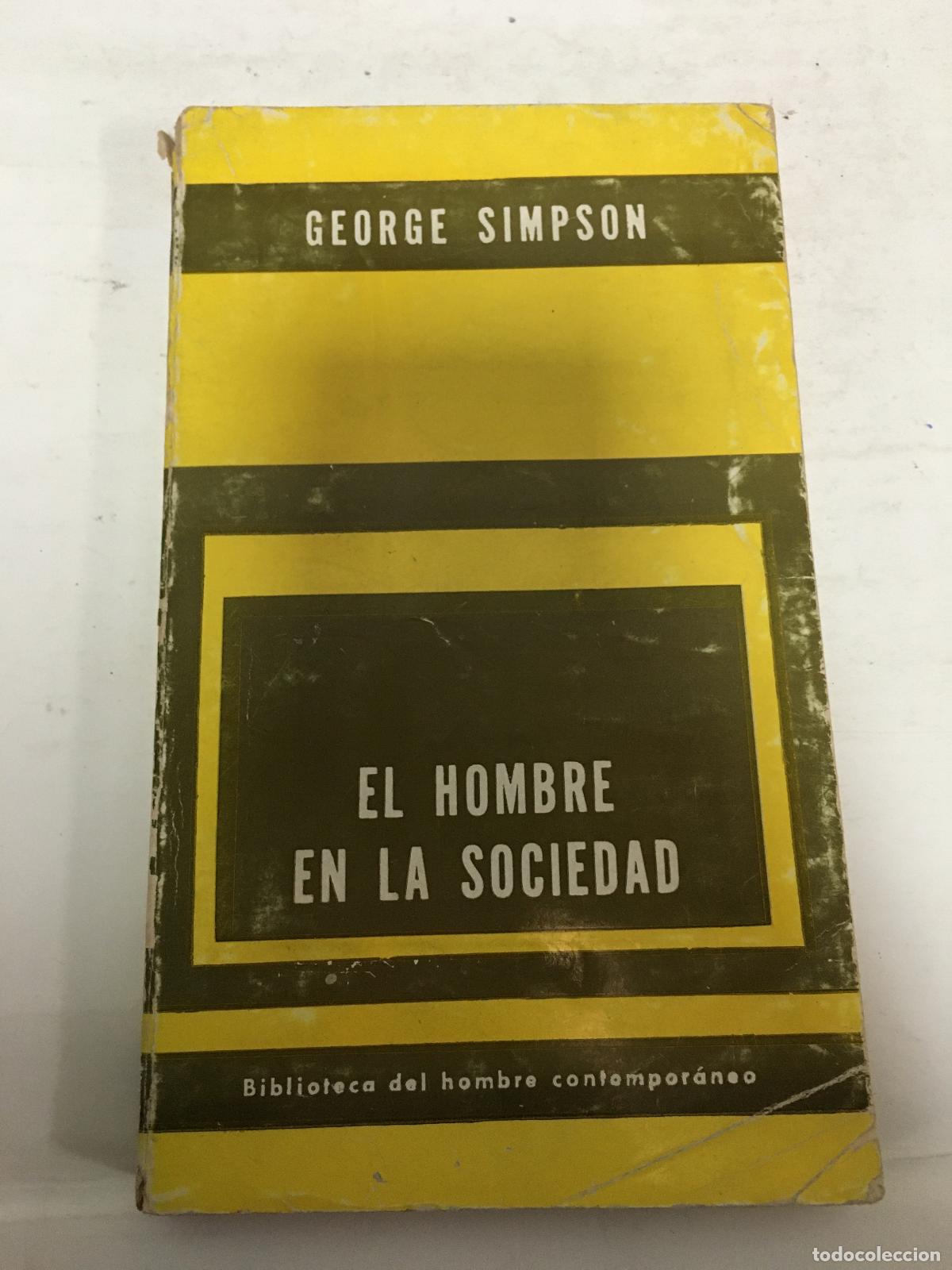 books: El Hombre En La Sociedad Introducci&oacute;n a La Sociolog&iacute;a y a Las Ciencias Sociales - George Simpson