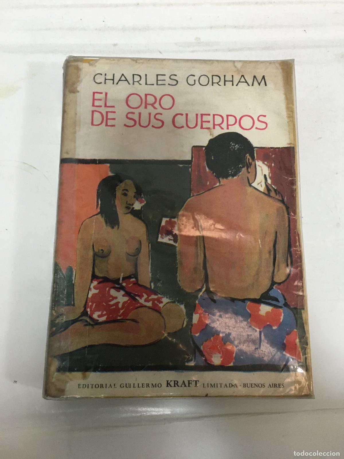 Libros: El oro de sus cuerpos - Gorham, Charles - Foto 1