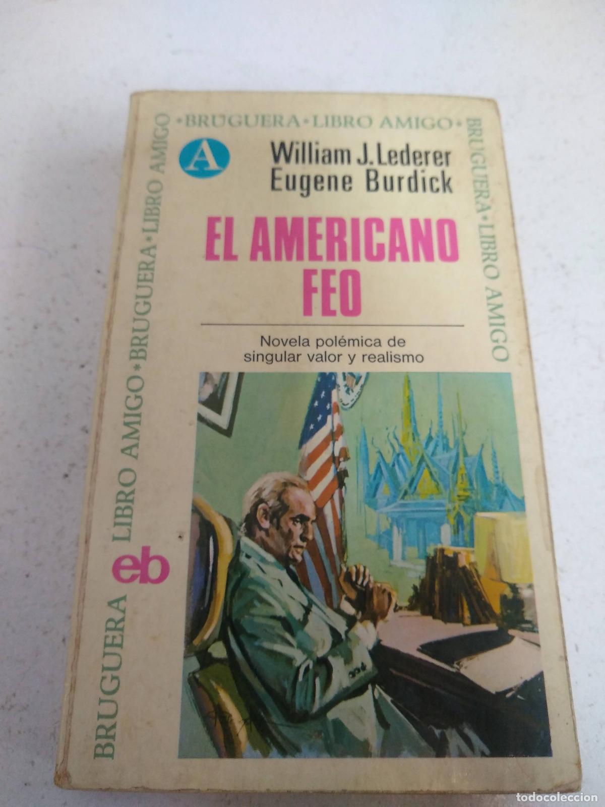 Libros: El americano feo - Lederer, William J y Burdick, Eugene - Foto 1